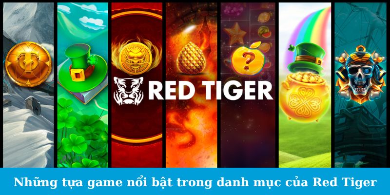 Sảnh Game Red Tiger - Phấn Khích Với Mỗi Lần Chạm Trán 2 Trang Chủ Jun88.com #1 Việt Nam Những tựa game nổi bật trong danh mục của Red Tiger