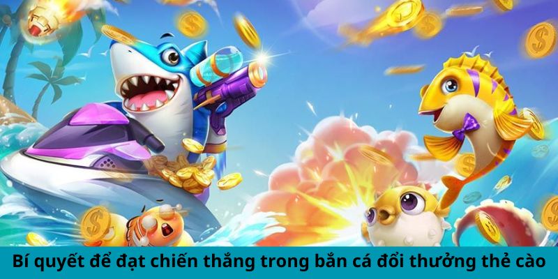 Bắn Cá Đổi Thưởng Thẻ Cào - Cơ Hội Vàng Để Đổi Đời Sang 3 Trang Chủ Jun88.com #1 Việt Nam Bí quyết để đạt chiến thắng trong bắn cá đổi thưởng thẻ cào